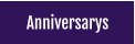 Anniversarys