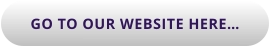 GO TO OUR WEBSITE HERE…